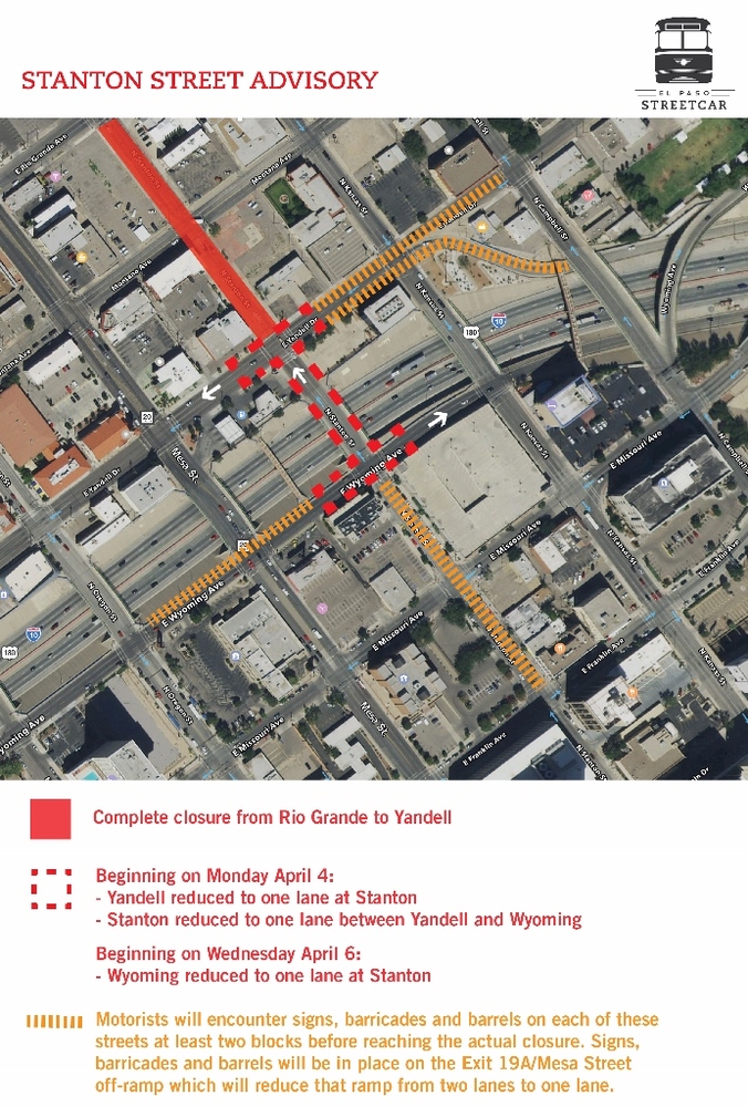 Be aware of street closures in Downtown El Paso starting Monday, April 4
