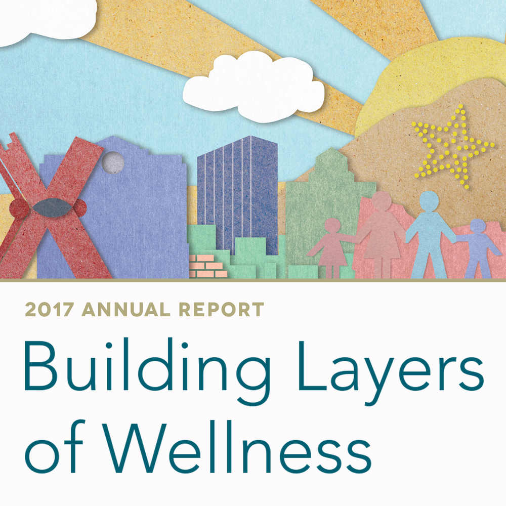 2017 Annual Report - Building Layers of Wellness